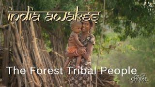 India Awakes - The Forest Tribal People