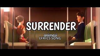 SURRENDER - VIDEO MUSIC - ANIMASI SEDIH lyrics song