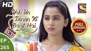 Yeh Un Dinon Ki Baat Hai - Ep 265 - Full Episode - 10th September 2018