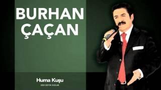 Burhan Çaçan -  Huma Kuşu   Deh Deyin Kızlar © 1985 