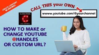 ▶️  HOW TO MAKECHANGE YOUTUBE HANDLES or CUSTOM URL  QUICK QUIDE to PERSONALIZED YouTube Channels