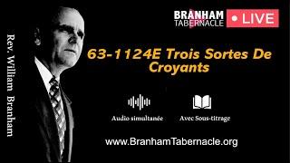 DIRECT - 63-1124E Trois sortes de croyants - Fr William Branham - Branham Tabernacle