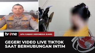 VIRAL Aksi Mesum Wanita saat Live Tiktok Hebohkan Warga Sulsel  AKIS tvOne