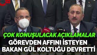 Görevden affını isteyen Bakan Abdülhamit Gül koltuğu devretti Çok konuşulacak açıklamalar