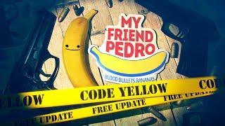 My Friend Pedro - Code Yellow Update