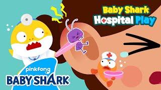 OUCH My Ears Hurt  Baby Shark Doctor  Baby Sharks Hospital Play  Baby Shark Official