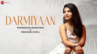 Darmiyaan - Lyrical  Prateeksha Srivastava  Himanshu Kohli