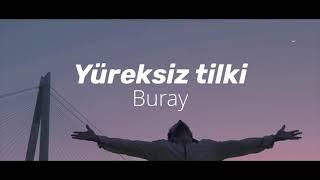 Buray   Yüreksiz Tilki Remix