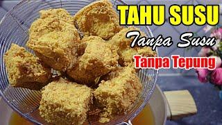 Tahu Susu Kriuk Tanpa Susu Tanpa Tepung