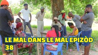 LE MAL DANS LE MAL EPISODE#38 TINE PAGA LALA BOULIKI MIA PRINCE STELLA SISI DEBLOZAY