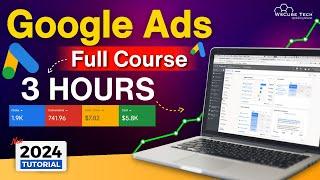 Google Ads Full Course for Beginners 2024  Learn All Types of Google Ads in 3 Hours