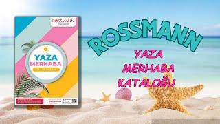 ROSSMANN YAZA MERHABA KATALOĞU ️