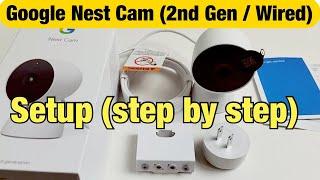 How to Setup Google Nest Cam 2nd Gen Indoor Wired Step by Step