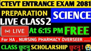 CTEVT Entrance Exam 2081 Preparation live class 2  Ctevt entrance exam model question 2081 science