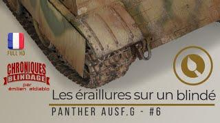 Panther #6 TUTO Reproduire les traces dusure sur une maquette de char