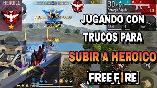 JUGANDO CON TRUCOS Y ESCONDITES PARA LLEGAR A HEROICO FREE FIRETEMPORADA 41