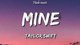 Taylor Swift - Mine Lyrics