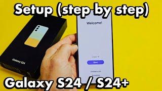 Galaxy S24 & S24+ How to Setup step by step