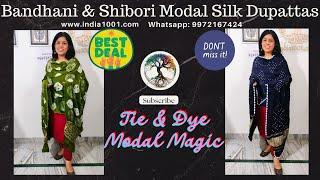 10th May -India1001 presents Bandhani and Shibori Modal Silk dupattas.WA9972167424