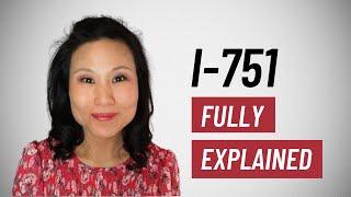 I-751 FULLY EXPLAINED  Preparing the Application Supporting Evidence and Common issues