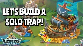 Lets Build The New Worthy Solo Trap - Lords Mobile