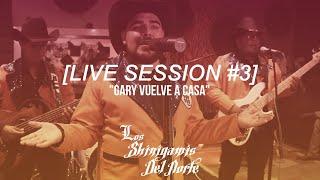 GARY VUELVE A CASA LIVE SESSION Los Shinigamis del Norte