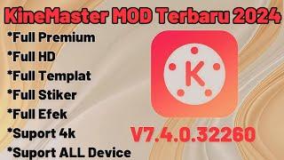 KINEMASTER MOD TERBARU 2024  TANPA WATERMARK  TANPA PASSWORD