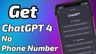 Get ChatGPT 4 no Phone Number iOS and Android