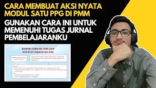 Cara Mudah Membuat JURNAL MODUL 1 di PMM Tugas PPG Tertentu 2024