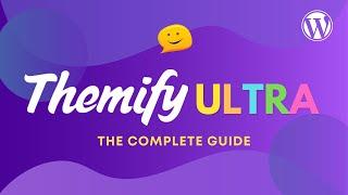 Themify Ultra Tutorial - The Most Powerful & Flexible WordPress Theme + Builder NEW