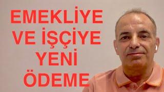 EMEKLİYE VE İŞÇİLERE BU HAFTA ÖDEME YAPILIYOR