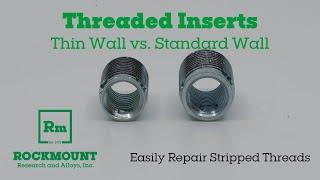 Rockmount Threaded Inserts - Thin Wall vs Standard Wall - Whats the Difference?