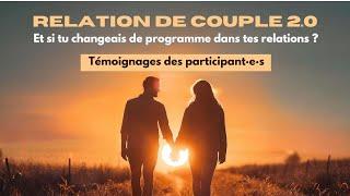  Relation de Couple 2.0  témoignages des participants