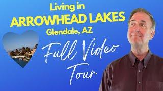 Living in Arrowhead Lakes I Glendale AZ I Full Video Tour