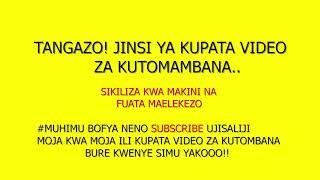 JINSI YAKUPATA VIDEO ZA NGONO