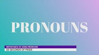 60 Seconds of Pride Gender identity pronouns explained