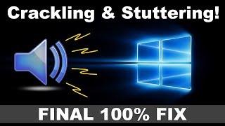 How to Fix Sound StutteringCrackling Audio on Windows PC - Permanent Solution 2024