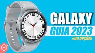 Qual SMARTWATCH da SAMSUNG pra comprar EM 2023??  6 OPÇÕES da LINHA GALAXY