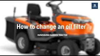 How to change an oil filter on a garden tractor