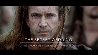 The Secret Wedding  James Horner  Braveheart