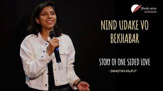 Nind Udake Vo Bekhabar - Story Of One Sided Love by Swastika Rajput  Blank voice