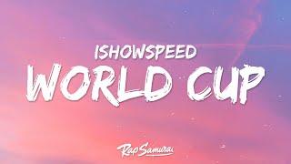 IShowSpeed - World Cup Lyrics