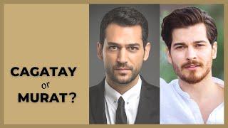 Cagatay Ulusoy or Murat Yildrim?  Fans Weigh in  English  2021