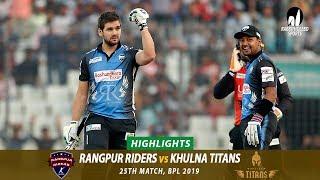 Khulna Titans vs Rangpur Riders Highlights  25th Match  Edition 6  BPL 2019