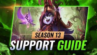 HOW TO SUPPORT Updated Support Lane Guide For Season 13 - League of Legends