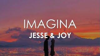 Jesse & Joy - Imagina Letra