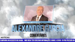 ALEXANDRE GARCIA E SEUS COMETÁRIOS DO DIA.