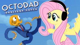 Fluttershy plays Octodad   Now Im Octoshy *blurbburb*