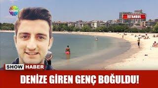 Denize giren genç boğuldu