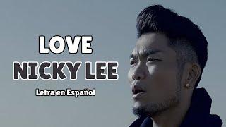 Nicky Lee 李玖哲  LOVE 从来没爱错 Sub EspañolPinyinChino